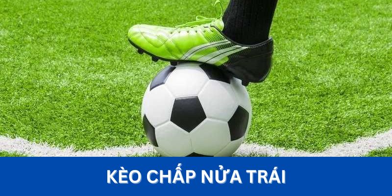 Kèo chấp nửa trái