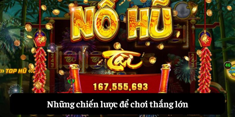 Những mẹo chơi để thắng lớn