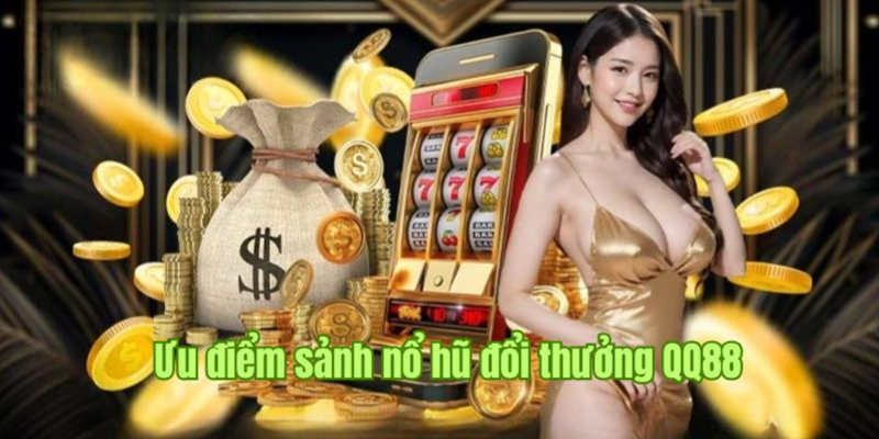 Trải nghiệm nổ hũ QQ88 với đa dạng chủ đề hấp dẫn 