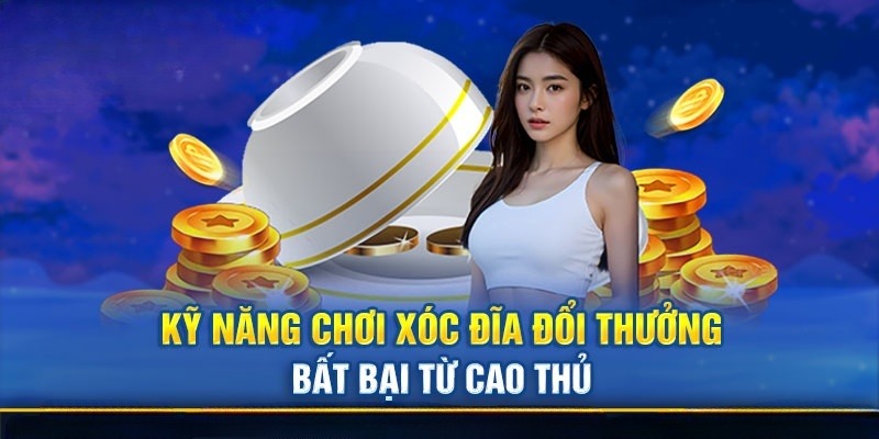 3 phương pháp chơi xóc đĩa đổi thưởng QQ88 bất bại