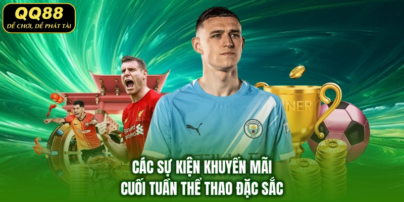 Các sự kiện khuyến mãi cuối tuần thể thao đặc sắc