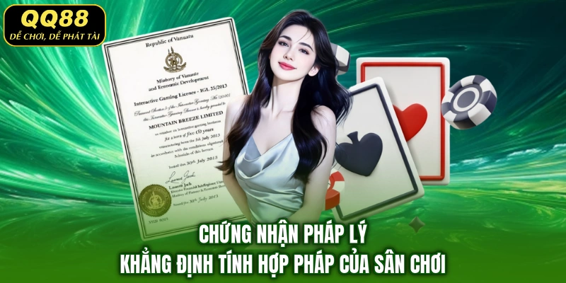 Chứng nhận pháp lý khẳng định tính hợp pháp của sân chơi