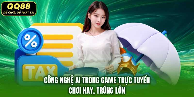 Công Nghệ Ai Trong Game Trực Tuyến - Chơi Hay, Trúng Lớn