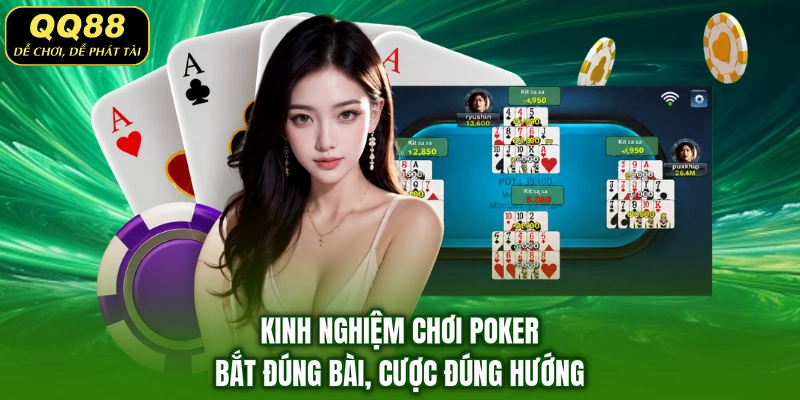Kinh Nghiệm Chơi Poker - Bắt Đúng Bài, Cược Đúng Hướng