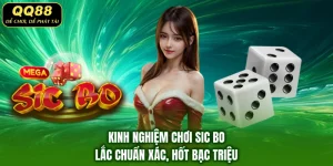 Kinh Nghiệm Chơi Sic Bo - Lắc Chuẩn Xác, Hốt Bạc Triệu