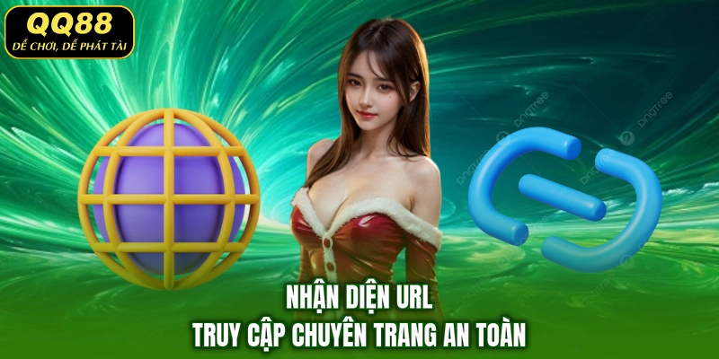 Nhận diện URL truy cập chuyên trang an toàn