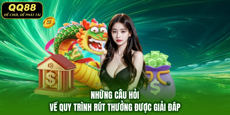 Những câu hỏi về quy trình rút thưởng được giải đáp