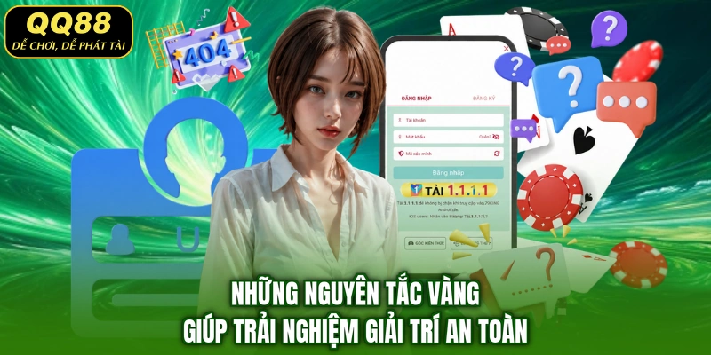 Những nguyên tắc vàng giúp trải nghiệm giải trí an toàn