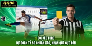 Soi Kèo Euro - Dự Đoán Tỷ Số Chuẩn Xác, Nhận Quà Cực Lớn