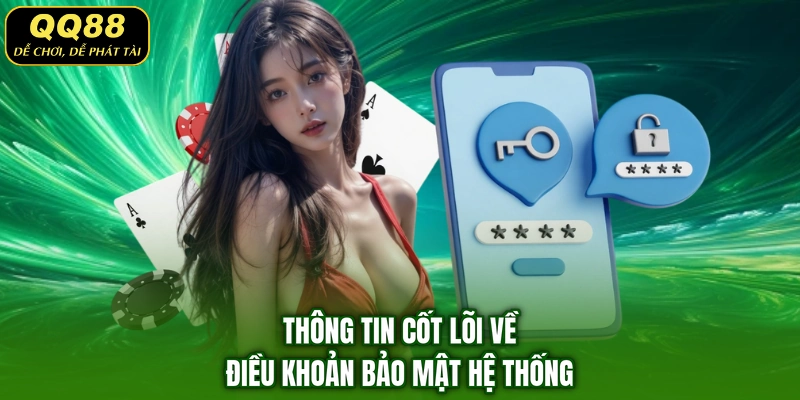 Thông tin cốt lõi về điều khoản bảo mật hệ thống